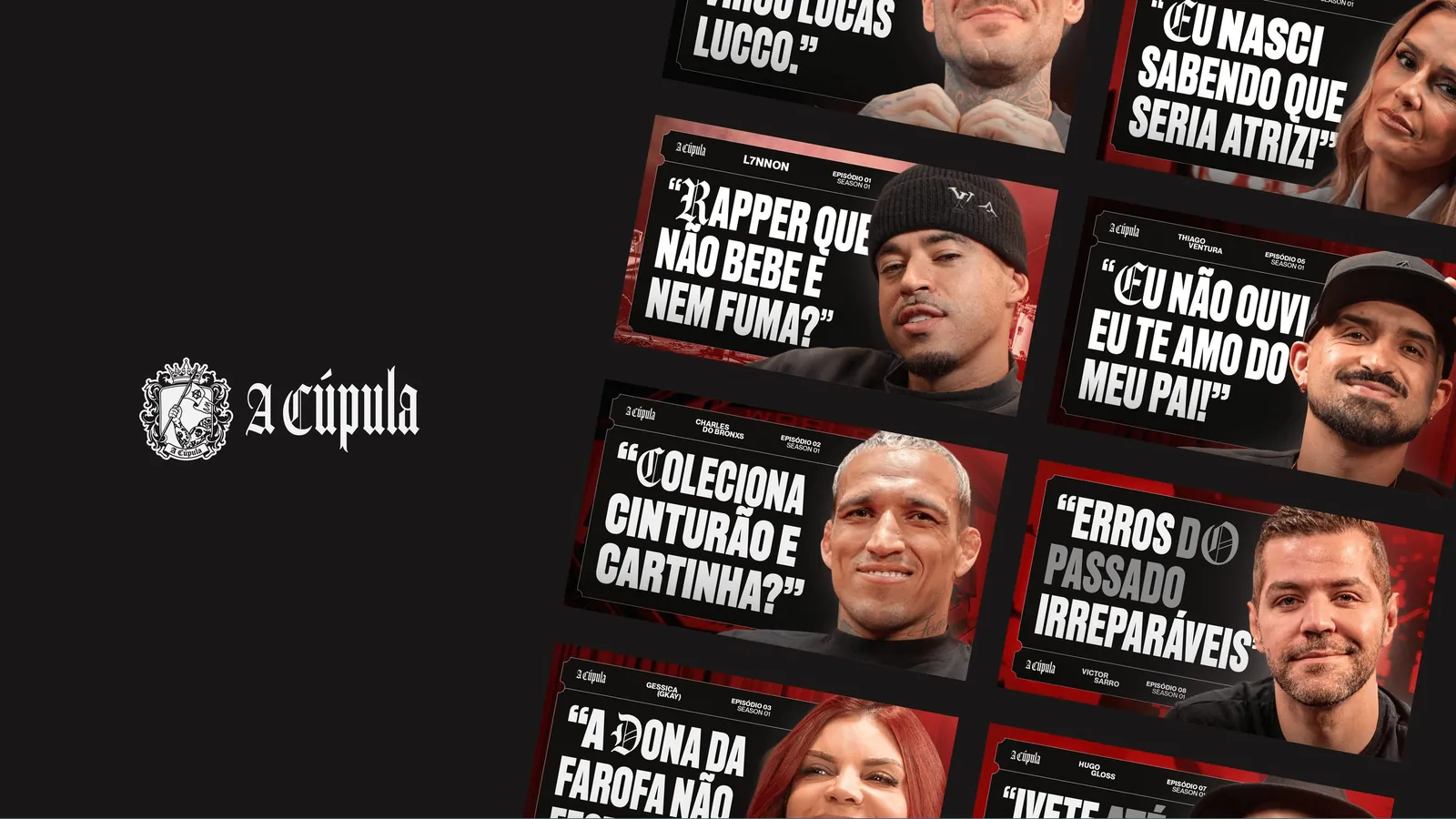 Miniaturas de episódios da A Cúpula com frases dos convidados em vermelho e branco